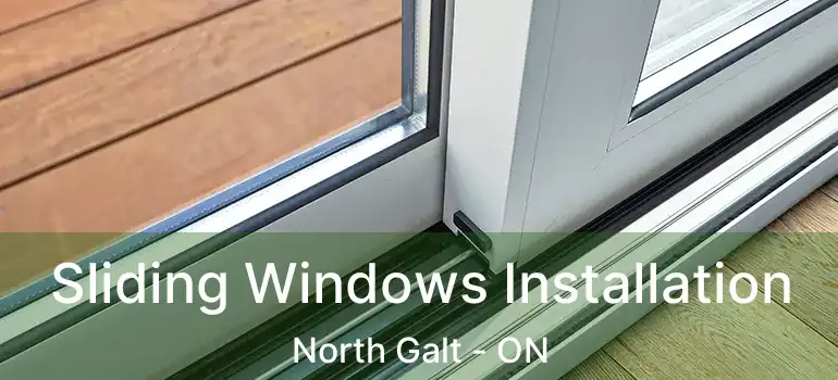  Sliding Windows Installation North Galt - ON
