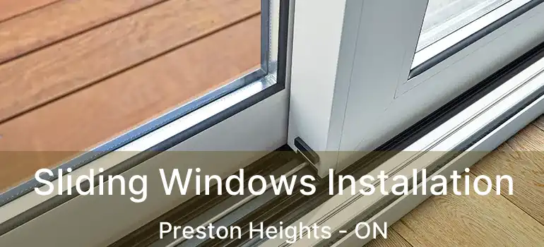 Sliding Windows Installation Preston Heights - ON
