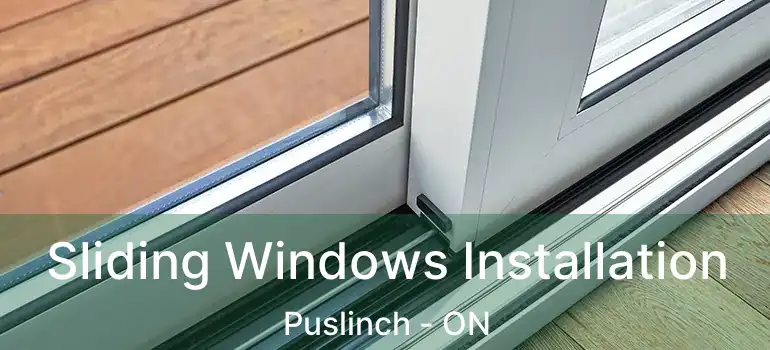  Sliding Windows Installation Puslinch - ON
