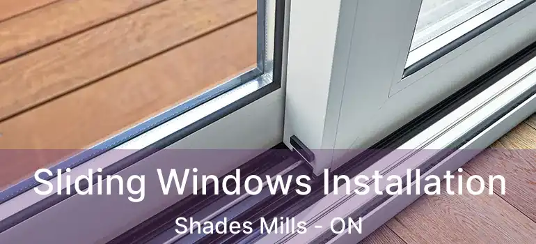  Sliding Windows Installation Shades Mills - ON