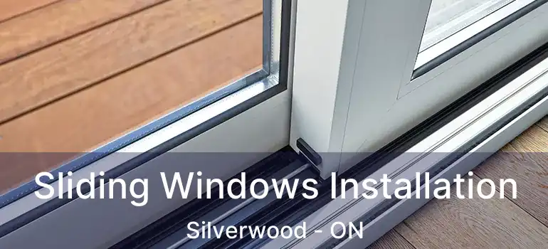  Sliding Windows Installation Silverwood - ON