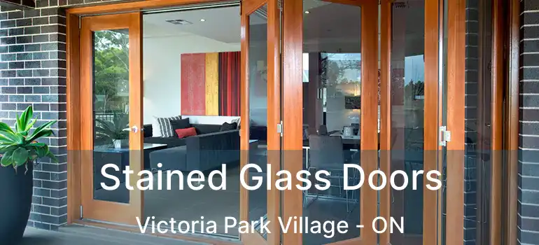  Stained Glass Doors Victoria Park Village - ON