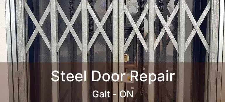  Steel Door Repair Galt - ON