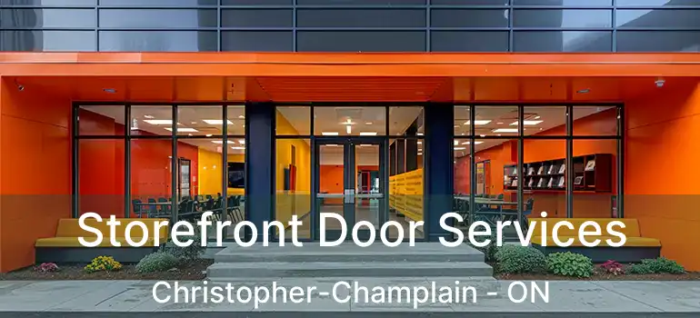  Storefront Door Services Christopher-Champlain - ON