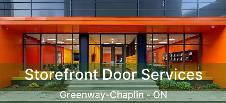  Storefront Door Services Greenway-Chaplin - ON