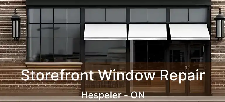  Storefront Window Repair Hespeler - ON