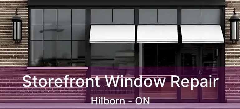  Storefront Window Repair Hilborn - ON