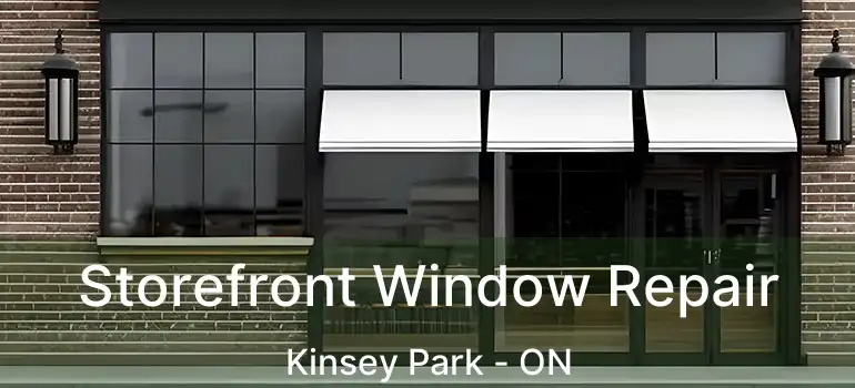 Storefront Window Repair Kinsey Park - ON