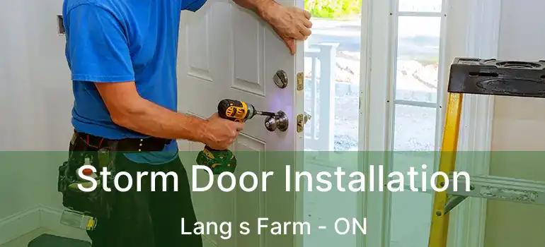  Storm Door Installation Lang s Farm - ON