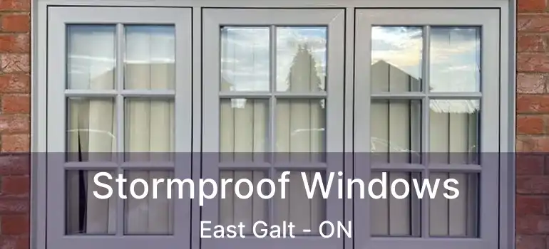  Stormproof Windows East Galt - ON