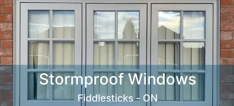  Stormproof Windows Fiddlesticks - ON