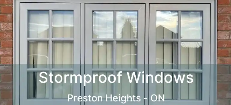 Stormproof Windows Preston Heights - ON