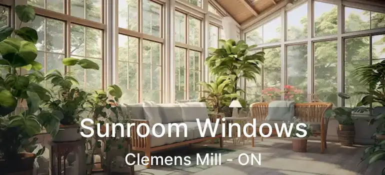  Sunroom Windows Clemens Mill - ON