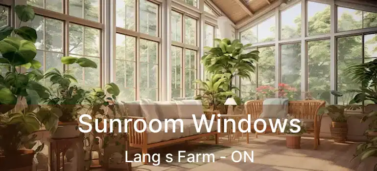  Sunroom Windows Lang s Farm - ON