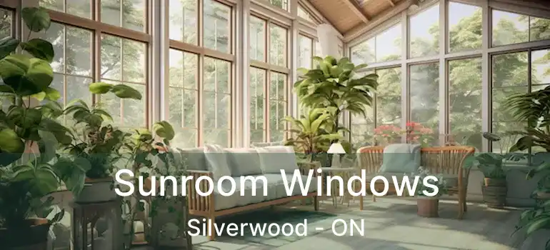  Sunroom Windows Silverwood - ON