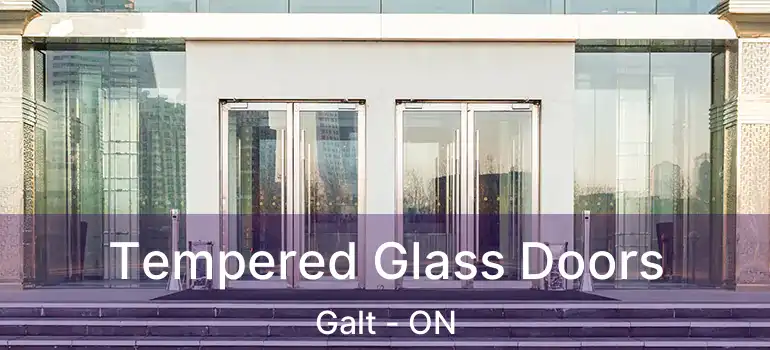  Tempered Glass Doors Galt - ON
