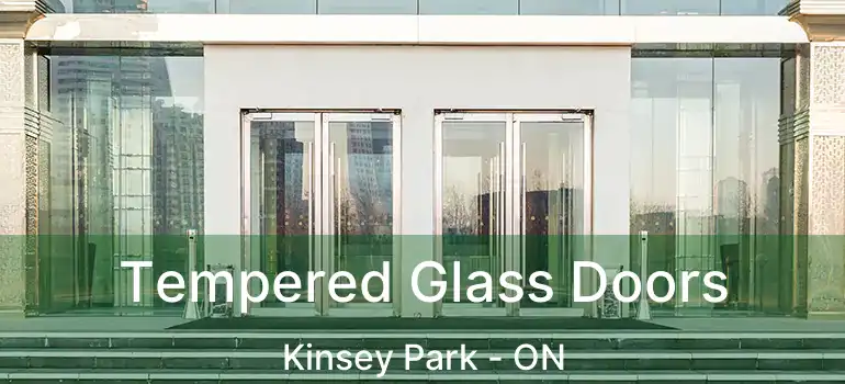  Tempered Glass Doors Kinsey Park - ON