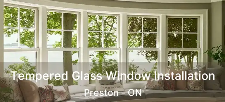  Tempered Glass Window Installation Preston - ON