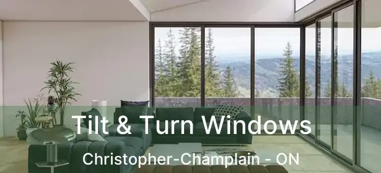  Tilt & Turn Windows Christopher-Champlain - ON