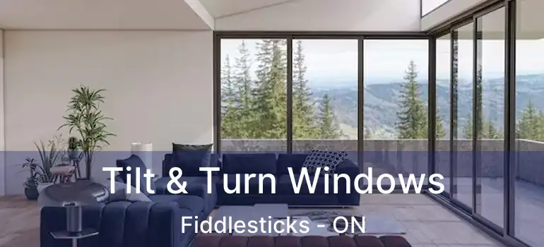  Tilt & Turn Windows Fiddlesticks - ON
