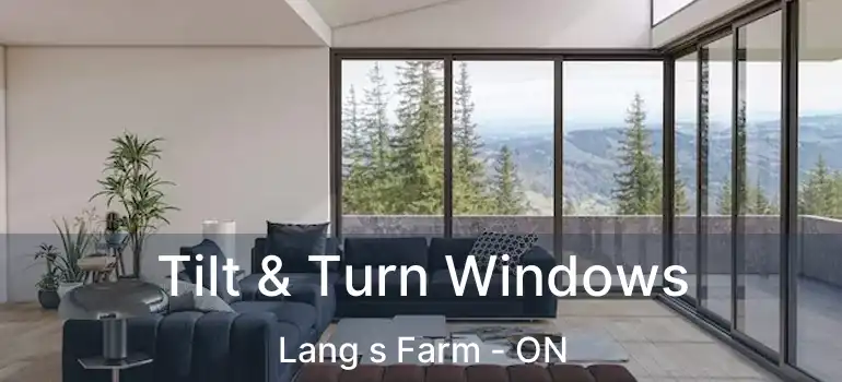  Tilt & Turn Windows Lang s Farm - ON