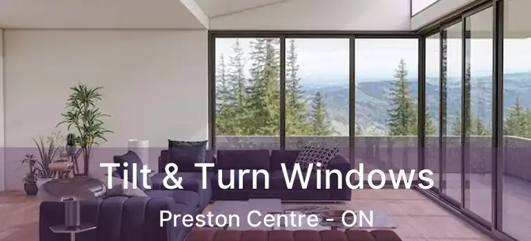  Tilt & Turn Windows Preston Centre - ON