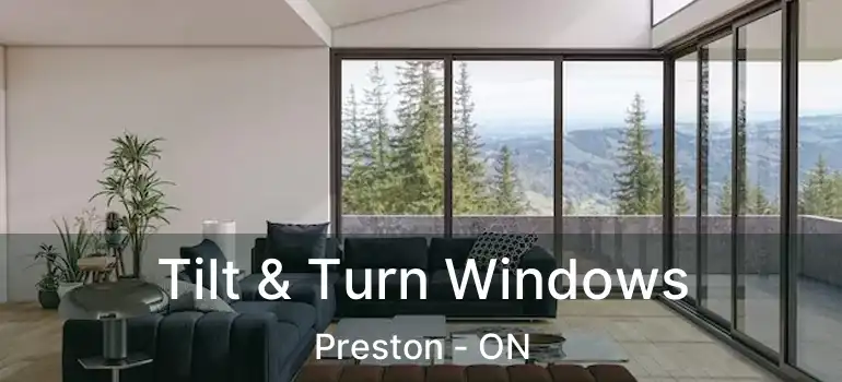  Tilt & Turn Windows Preston - ON