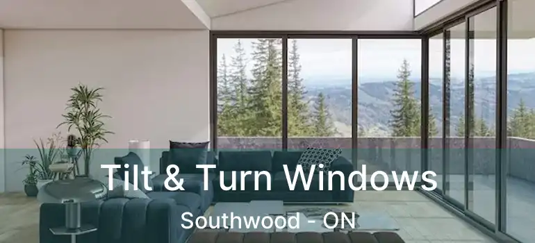  Tilt & Turn Windows Southwood - ON