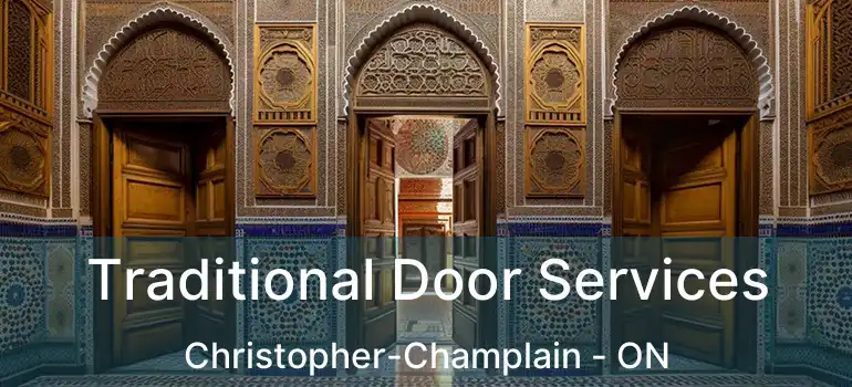  Traditional Door Services Christopher-Champlain - ON