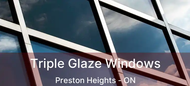  Triple Glaze Windows Preston Heights - ON