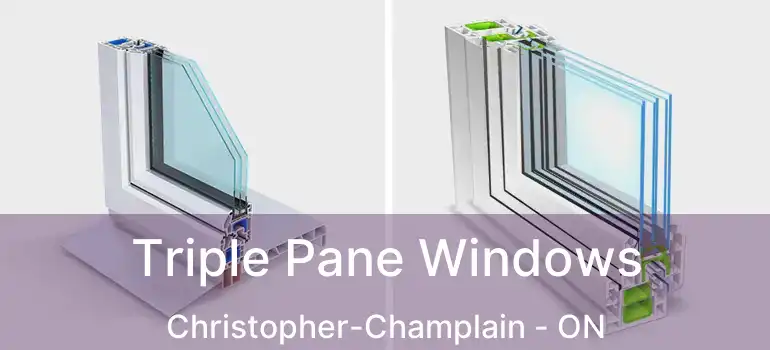  Triple Pane Windows Christopher-Champlain - ON