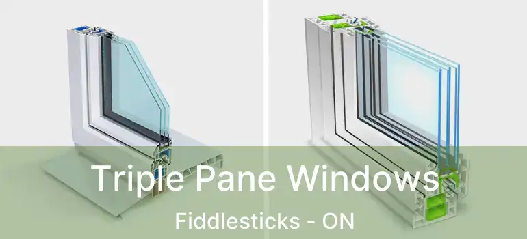  Triple Pane Windows Fiddlesticks - ON