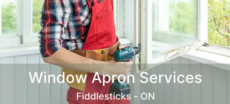 Window Apron Services Fiddlesticks - ON