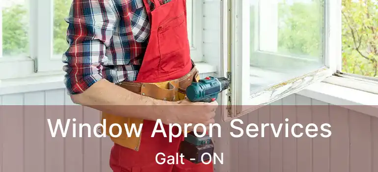  Window Apron Services Galt - ON