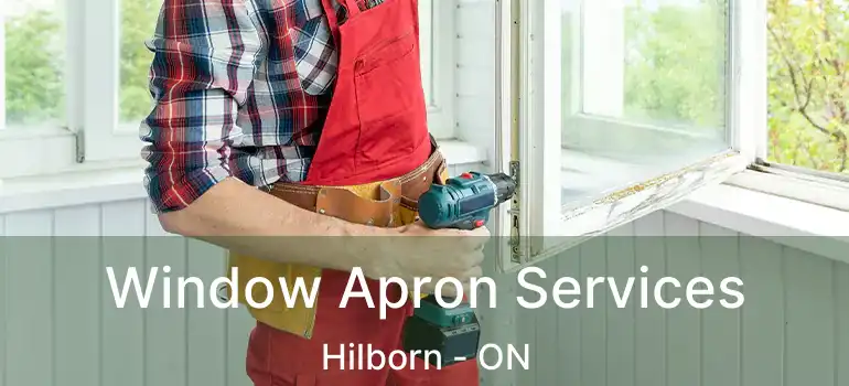  Window Apron Services Hilborn - ON