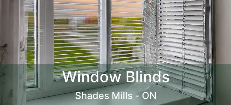  Window Blinds Shades Mills - ON
