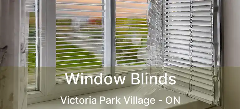  Window Blinds Victoria Park Village - ON
