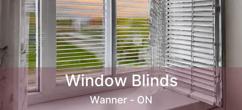  Window Blinds Wanner - ON