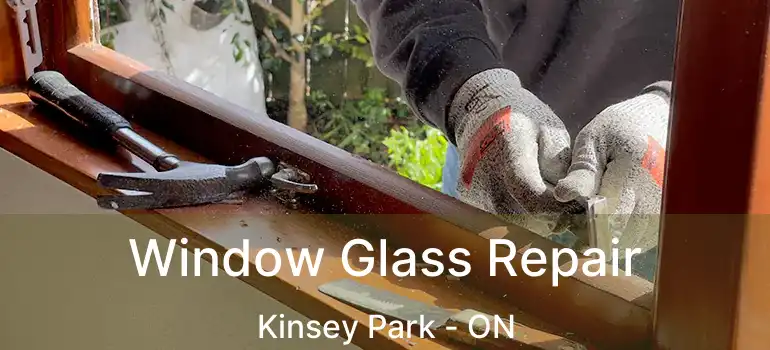  Window Glass Repair Kinsey Park - ON
