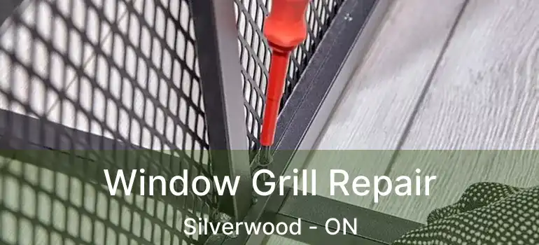  Window Grill Repair Silverwood - ON