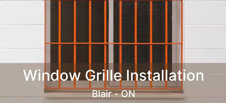  Window Grille Installation Blair - ON