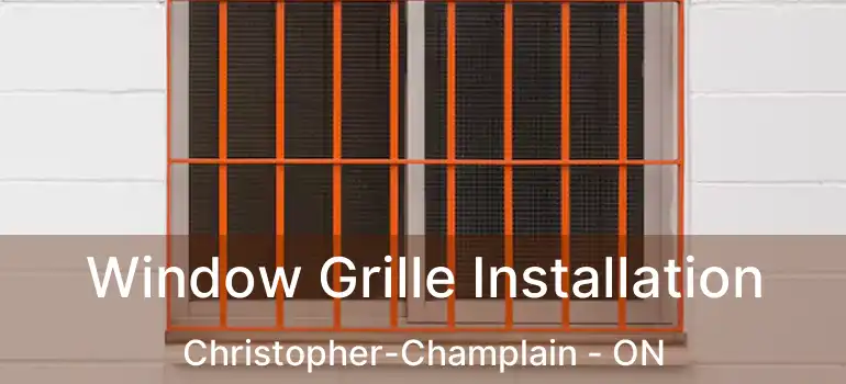  Window Grille Installation Christopher-Champlain - ON