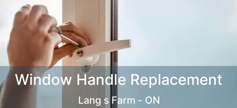  Window Handle Replacement Lang s Farm - ON