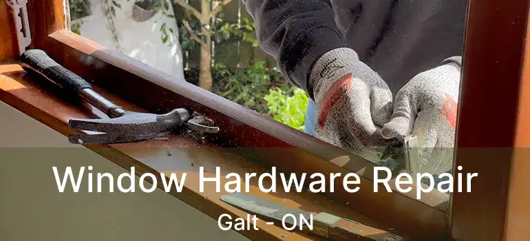  Window Hardware Repair Galt - ON