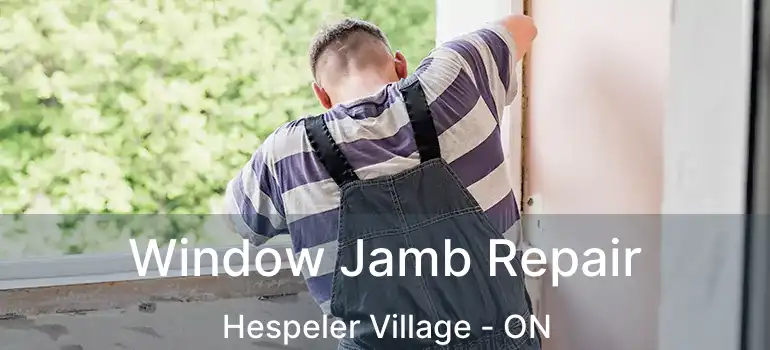  Window Jamb Repair Hespeler Village - ON