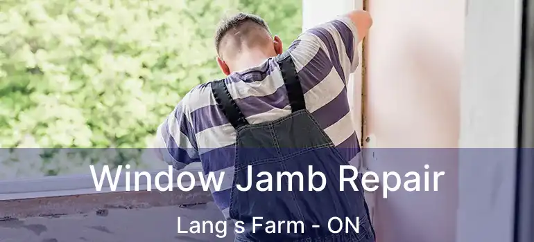  Window Jamb Repair Lang s Farm - ON