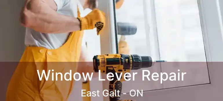  Window Lever Repair East Galt - ON