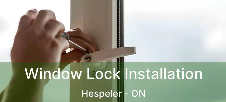  Window Lock Installation Hespeler - ON