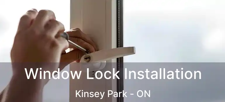  Window Lock Installation Kinsey Park - ON