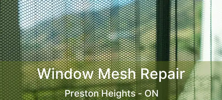  Window Mesh Repair Preston Heights - ON